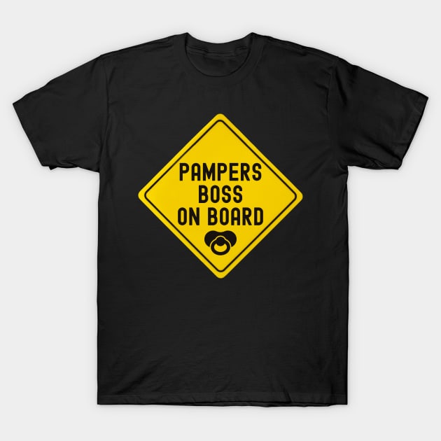 Baby On Board Pampers Boss Bumper T-Shirt by FTF DESIGNS